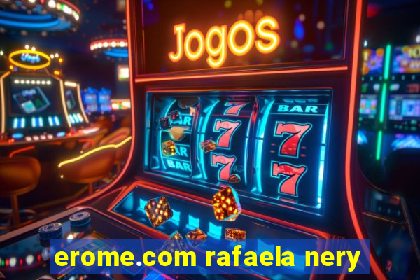 erome.com rafaela nery